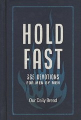 Hold Fast - 365 Devotions For Men By Men
