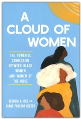 A Cloud of Women The Powerful Connection Between Black Women and Women of The Bible
