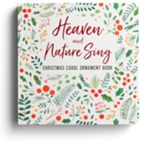 Heaven and Nature Sing: Christmas Carol Ornament Book - Slightly Imperfect