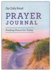 Our Daily Bread Prayer Journal Finding Peace for Today