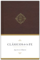 Clásicos de la fe: Augustín de Hipona (Classics of the Faith: Augustine)
