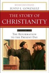 The Story of Christianity: Volume 2: The Reformation to the Present Day - eBook