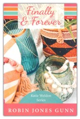 Finally & Forever: Katie Weldon Series #4
