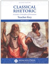Classical Rhetoric Teacher Key, Second Edition