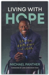 Living with Hope: A True Story of Faith, Purpose and Mobility