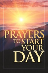 Prayers to Start Your Day