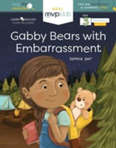 Gabby Bears with Embarrassment: Feeling Embarrassment & Learning Humor