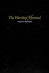 The Worship Hymnal, Pulpit Edition