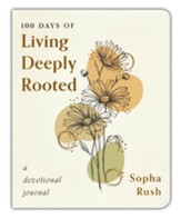 100 Days of Living Deeply Rooted: A Devotional Journal