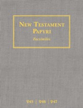 New Testament Papyri Facsimiles: P45, P46, P47