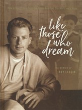 Like Those Who Dream: How A Jewish Boy from the Bronx Reached the World with Hope