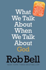 What We Talk About When We Talk About God: A Special Edition - eBook