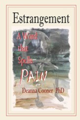 Estrangement: A Word that Spells PAIN