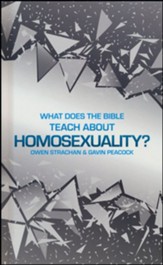 What Does the Bible Teach about Homosexuality?: A Short Book on Biblical Sexuality