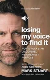 Losing My Voice to Find It: How a Rockstar Went Silent and Discovered His Greatest Purpose, Unabridged Audiobook on CD