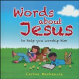 Words about Jesus to Help You Worship Him