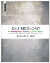 Deuteronomy: A Mentor Expository Commentary