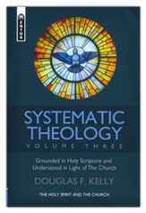 Systematic Theology (Volume 3)