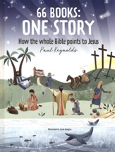 66 Books, One Story: A Guide to Every Book of the Bible
