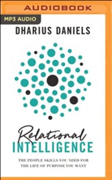 Relational Intelligence: The People Skills You Need for the Life of Purpose You Want, Unabridged Audiobook on MP3-CD