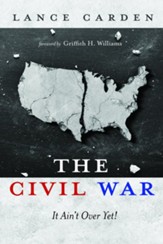 The Civil War: It Ain't Over Yet!