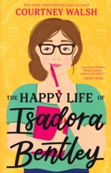 The Happy Life of Isadora Bentley