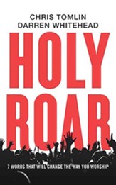 Holy Roar: 7 Words That Will Change The Way You Worship, Unabridged Audiobook on CD