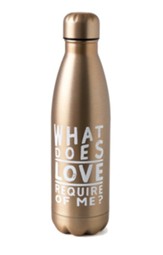 Love Require Stainless Steel Water Bottle, Gold