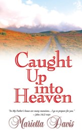 Caught Up Into Heaven - eBook
