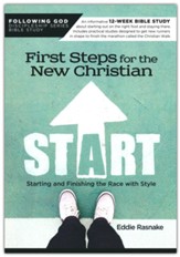 First Steps for the New Christian: Starting and Finishing the Race with Style
