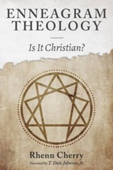 Enneagram Theology: Is it Christian?