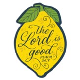 The Lord is Good, Magnet, Yellow Lemon