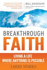 Breakthrough Faith: Living a Life Where Anything is Possible - eBook