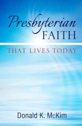Presbyterian Faith That Lives Today - eBook