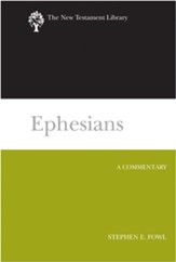 Ephesians (2012): A Commentary [NTL]