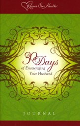 30 Days to Encouraging Your Husband: Journal