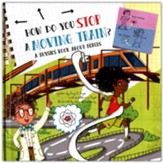 How Do You Stop a Moving Train?: A Physics Book About Forces