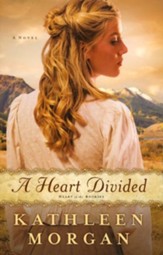 A Heart Divided, Heart of the Rockies Series #1