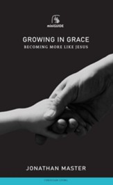 Growing in Grace: Becoming More Like Jesus