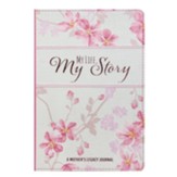 My Life, My Story, A Mother's Legacy Journal, Floral