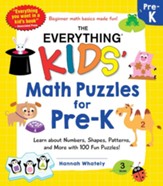 The Everything Kids' Math Puzzles for Pre-K: Learn about Numbers, Shapes, Patterns, and More with 100 Fun Puzzles!