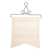 Welcome Family and Friends Hanging Banner