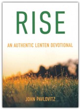 Rise: An Authentic Lenten Devotional