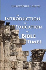 An Introduction to Education in Bible Times