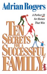 Ten Secrets for a Successful Family: A Perfect 10 for Homes that Win - eBook