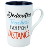 Dedicated Teacher: Even From A Distance Latte Mug