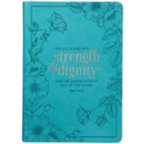 She Is Clothed With Strength And Dignity Zipper Journal, Teal