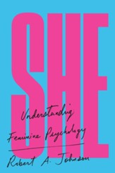 She: Understanding Feminine Psychology - eBook