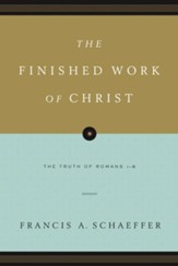 The Finished Work of Christ: The Truth of Romans 1-8 - eBook