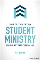 Your First 100 Days in Student Ministry